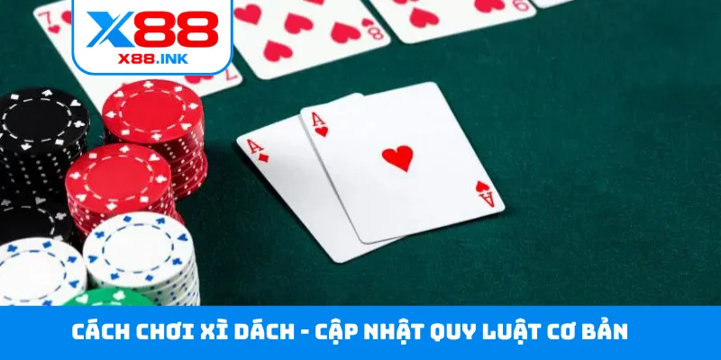 Cách chơi Xì Dách
