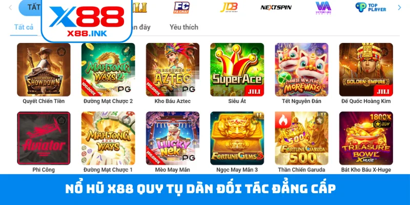 Nổ hũ X88 quy tụ dàn đối tác đẳng cấp