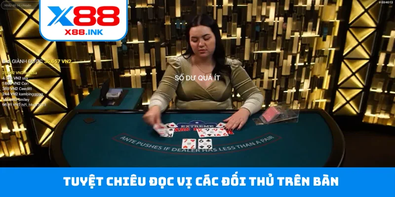 Tuyệt chiêu đọc vị các đối thủ trên bàn