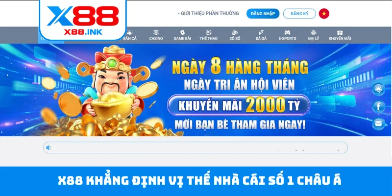 X88 khẳng định vị thế nhà cái số 1 châu Á